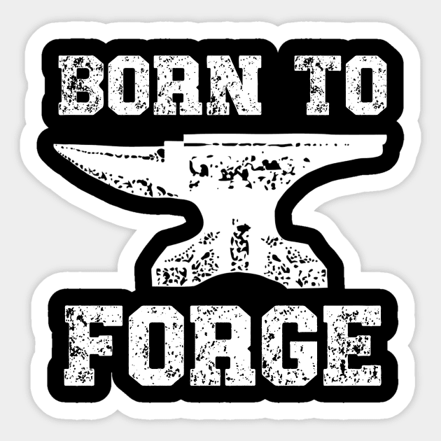 Born To Forge Sticker by The Jumping Cart